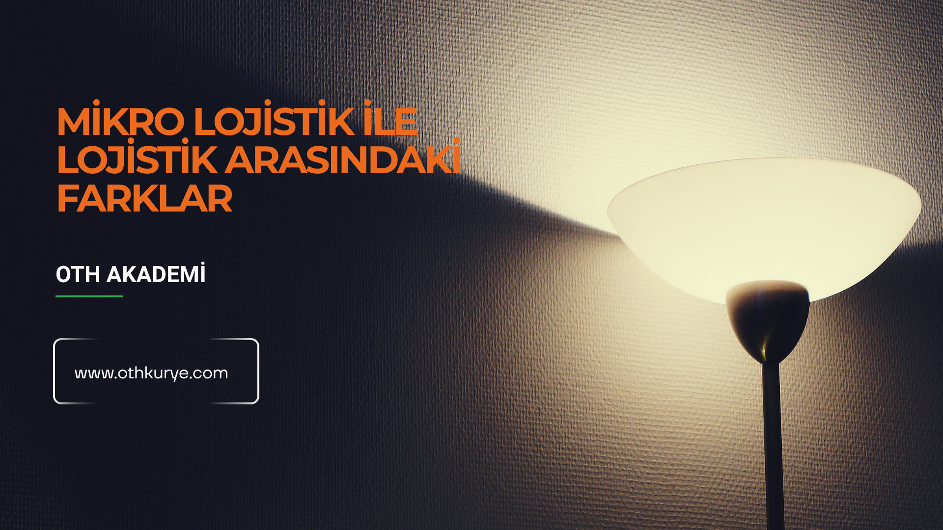 Mikro Lojistik ile Lojistik Arasındaki Farklar